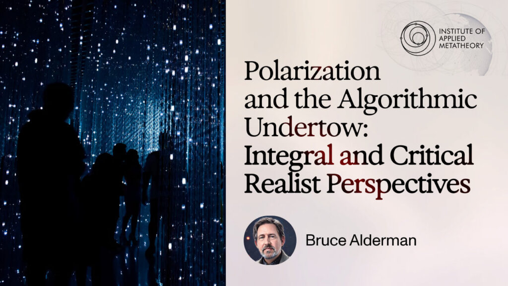 Polarization and the Algorithmic Undertow: Integral and Critical Realist Perspectives