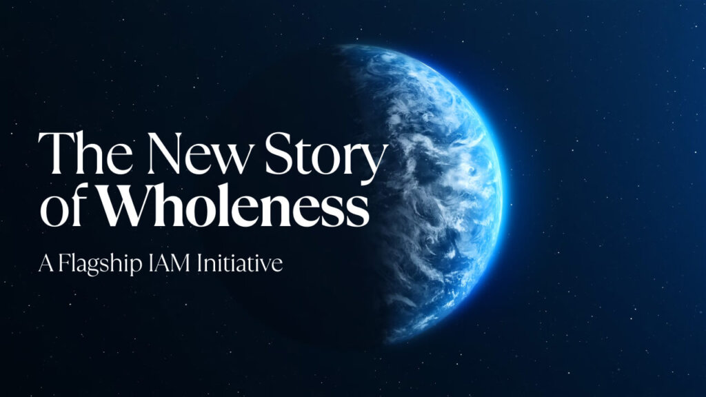 Introducing The New Story of Wholeness