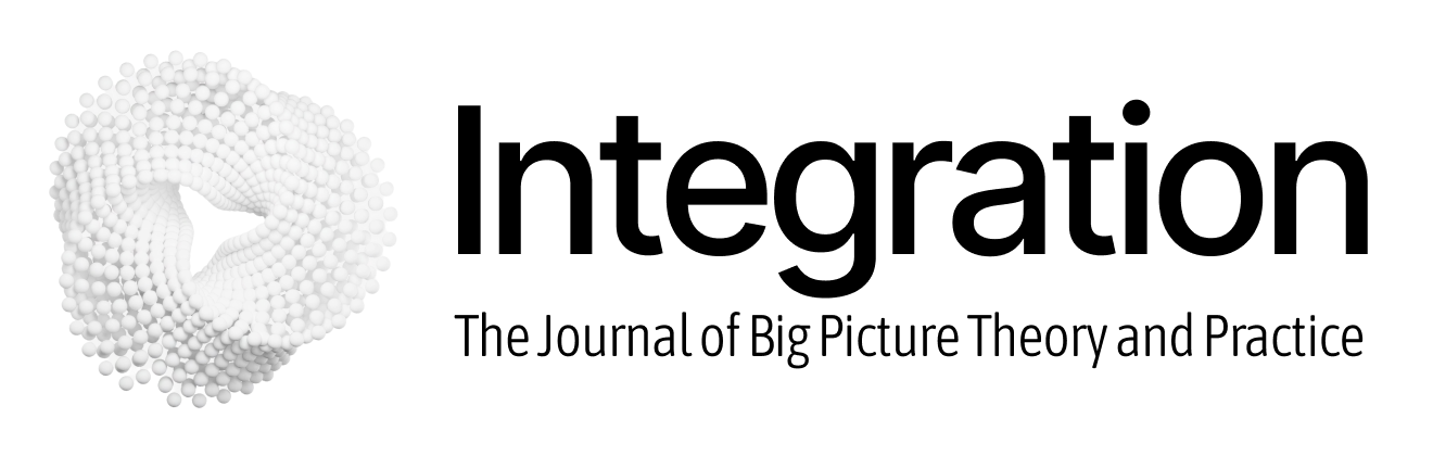 Integration — the Journal of Big Picture Theory and Practice