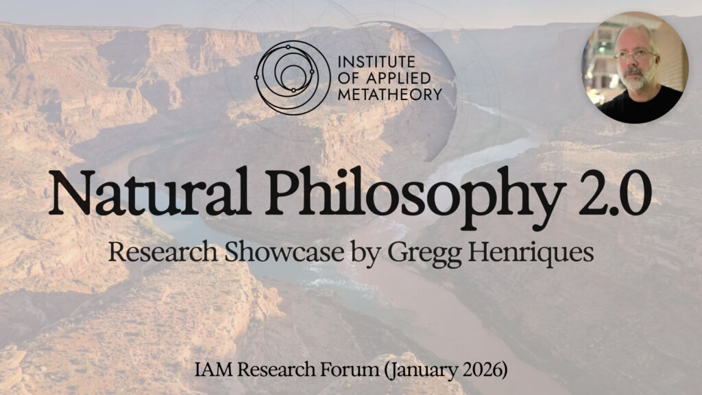 Natural Philosophy 2.0: Rebuilding a Coherent Worldview with Gregg Henriques