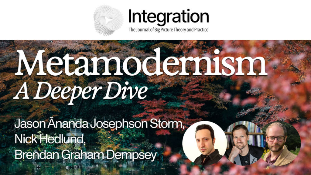 Metamodernism: A Deeper Dive with Jason Ānanda Josephson Storm